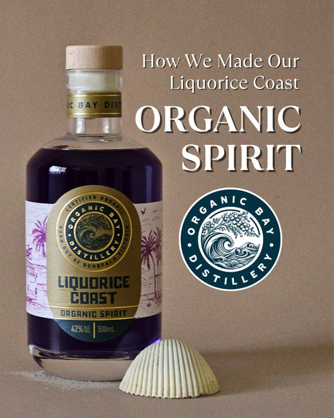 How We Made Our Liquorice Coast Organic Spirit