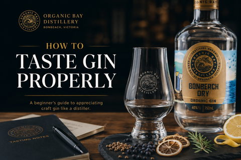 How To Taste Gin Properly: A Beginner’s Guide to Appreciating Craft Gin