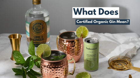 What Does Certified Organic Gin Mean?